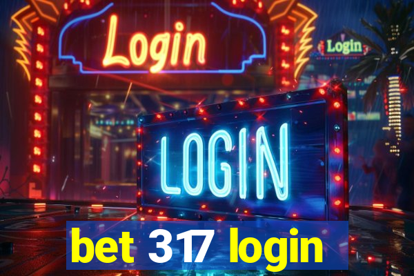 bet 317 login