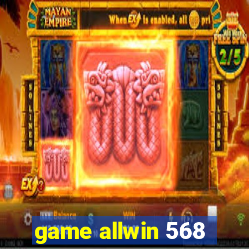 game allwin 568