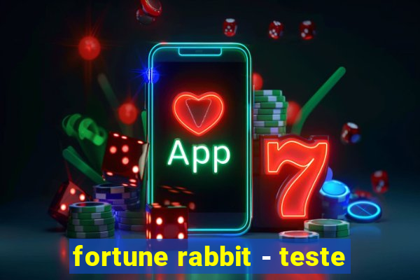 fortune rabbit - teste