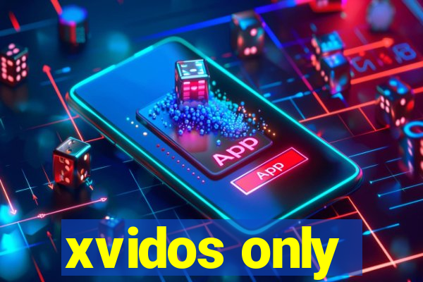 xvidos only