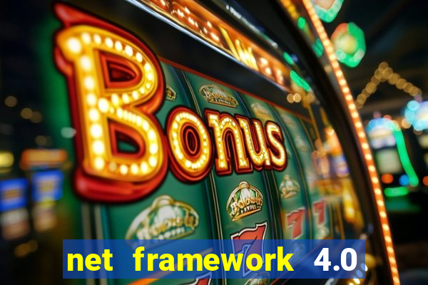 net framework 4.0 v 30319 windows 7