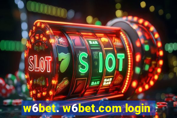 w6bet. w6bet.com login