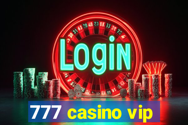 777 casino vip