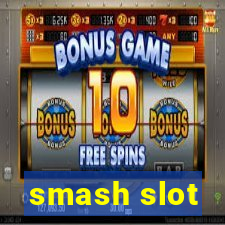 smash slot