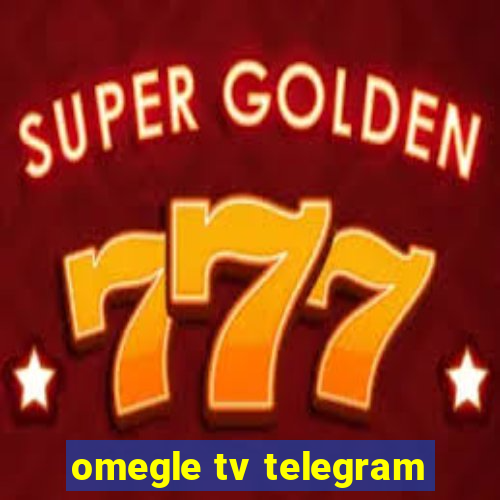 omegle tv telegram