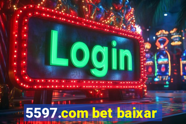 5597.com bet baixar