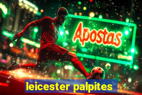 leicester palpites