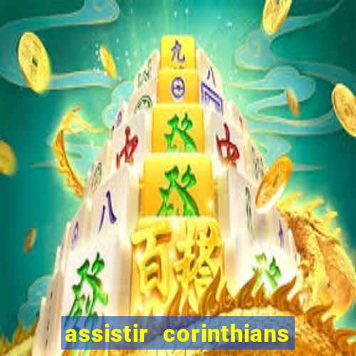 assistir corinthians x sao paulo ao vivo futemax