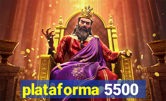 plataforma 5500