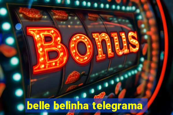 belle belinha telegrama