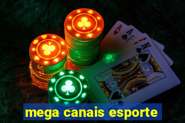 mega canais esporte