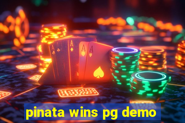 pinata wins pg demo