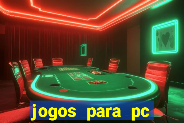 jogos para pc gratis windows 7