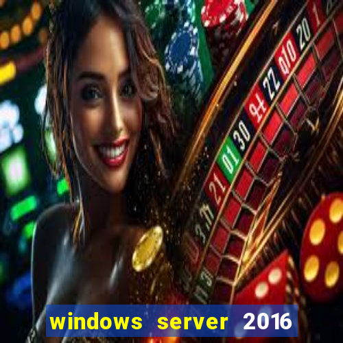 windows server 2016 download iso pt br