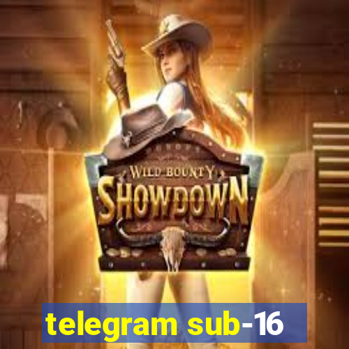 telegram sub-16