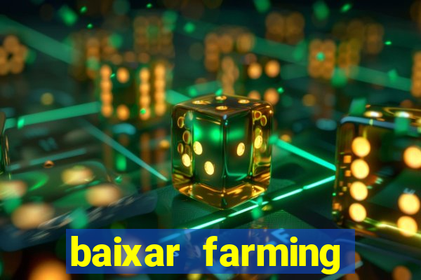 baixar farming simulator 18 dinheiro infinito