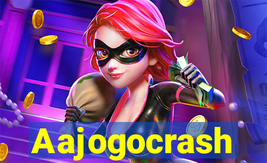 Aajogocrash