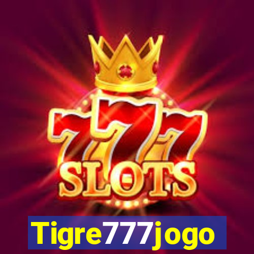 Tigre777jogo