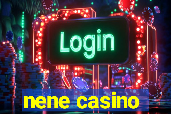 nene casino