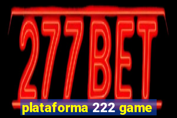 plataforma 222 game