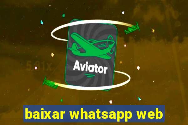 baixar whatsapp web