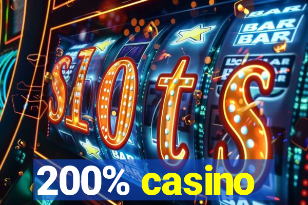 200% casino