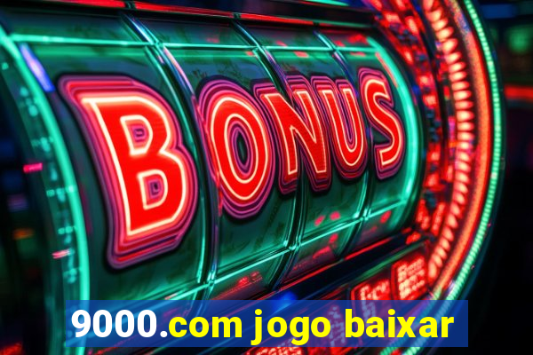 9000.com jogo baixar