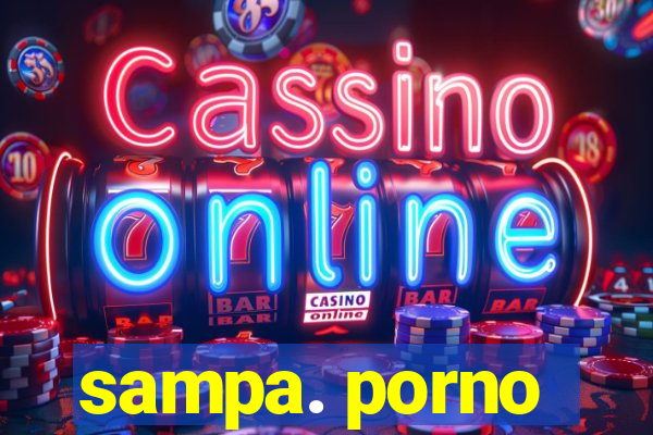 sampa. porno