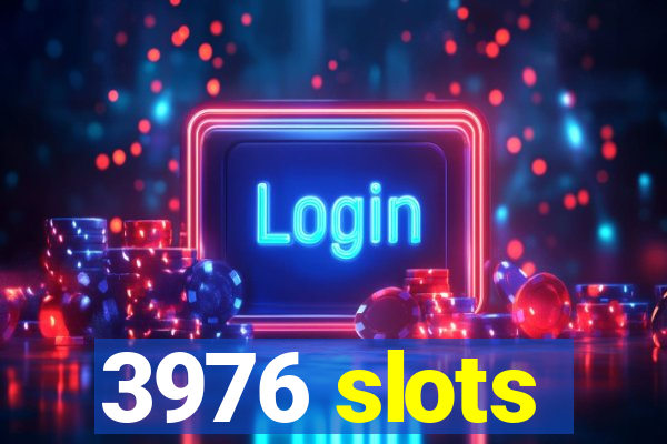 3976 slots