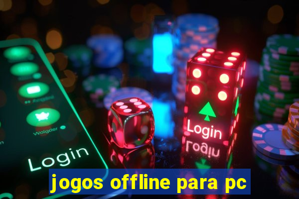 jogos offline para pc