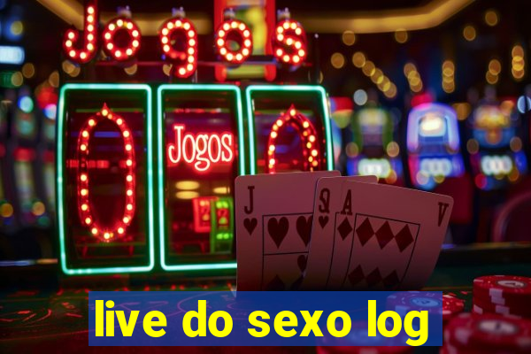 live do sexo log