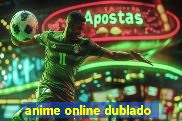 anime online dublado