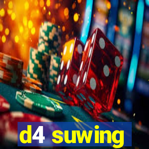 d4 suwing