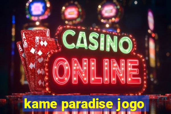 kame paradise jogo