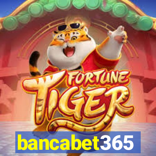 bancabet365