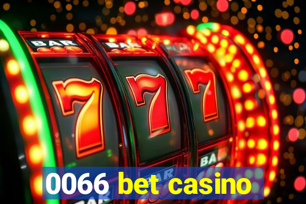 0066 bet casino