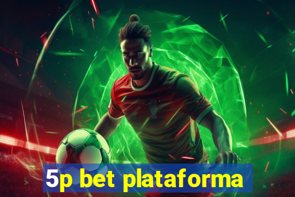 5p bet plataforma