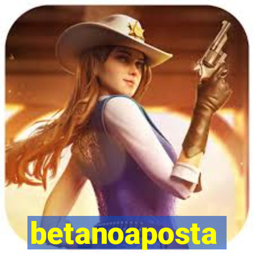 betanoaposta