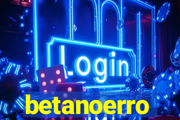 betanoerro