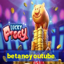 betanoyoutube