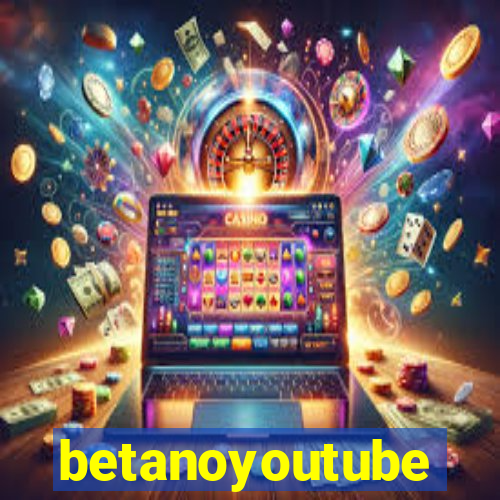 betanoyoutube