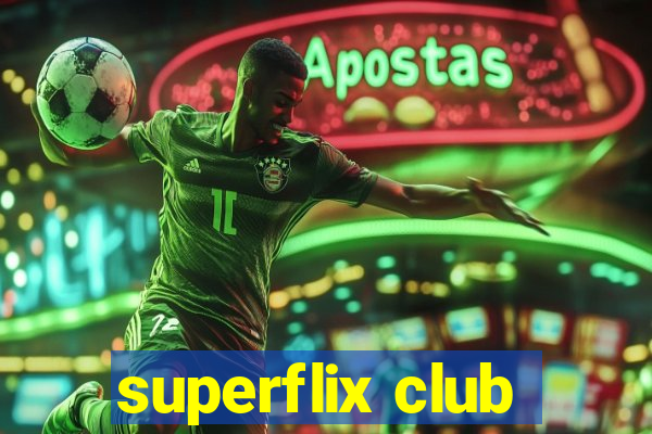 superflix club