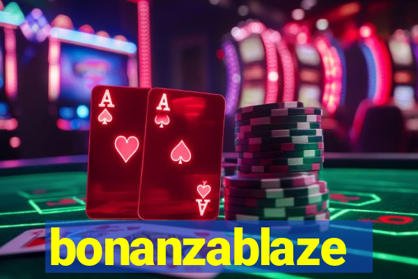 bonanzablaze