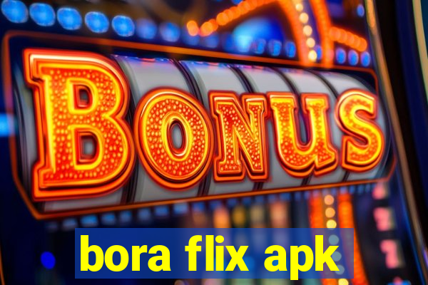 bora flix apk