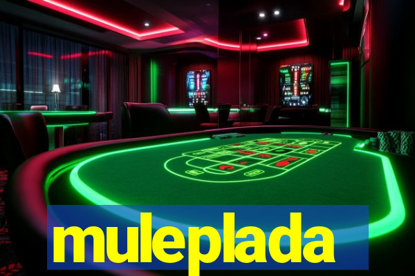 muleplada