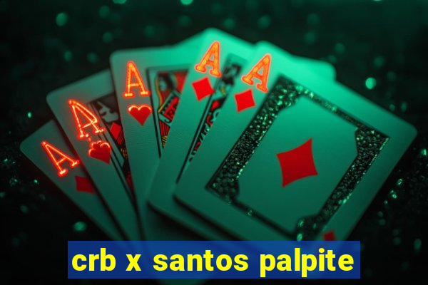 crb x santos palpite