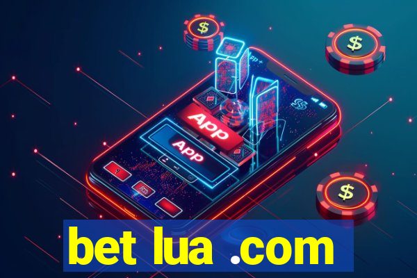 bet lua .com