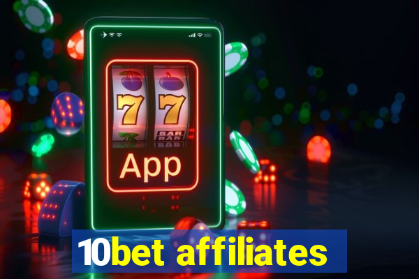 10bet affiliates