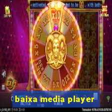 baixa media player