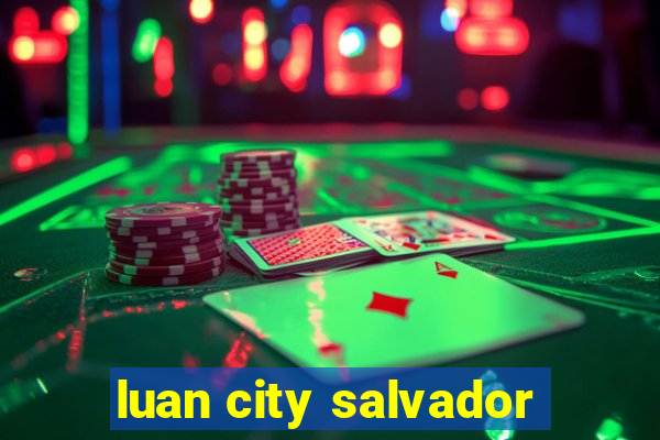 luan city salvador